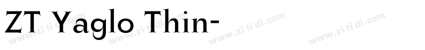 ZT Yaglo Thin字体转换